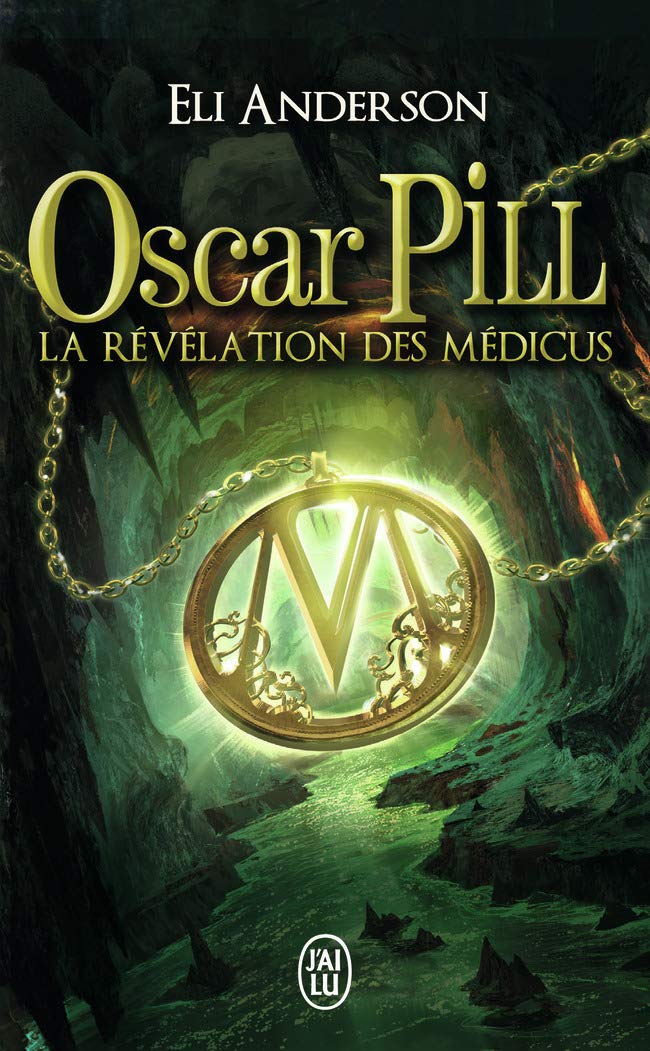 Oscar Pill, 1 : La révélation des Médicus 9782290057759
