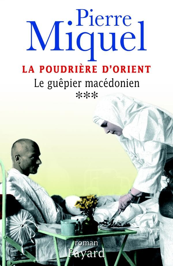 La Poudrière d'Orient, tome 3 : Le Guêpier macédonien 9782213619552