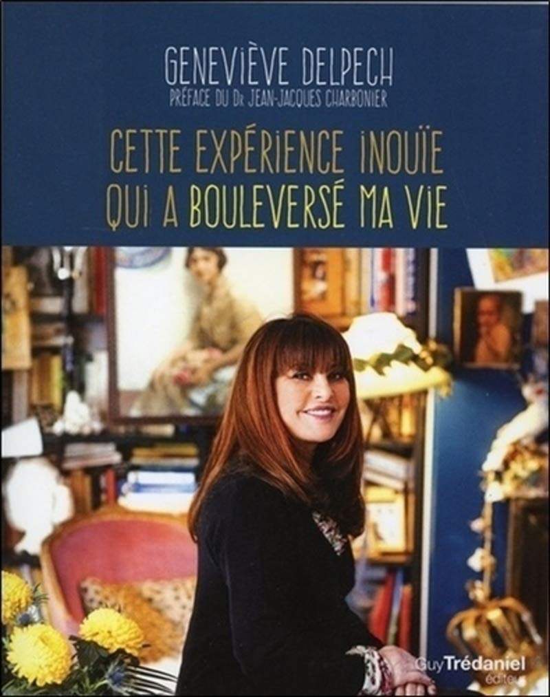 Cette expérience inouïe qui a bouleversé ma vie 9782813217431