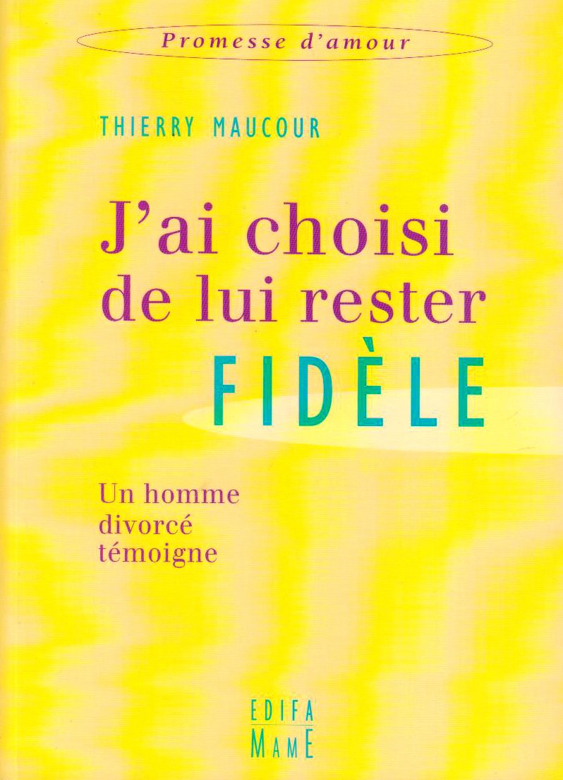 J'ai choisi de lui rester fidele 9782914580847