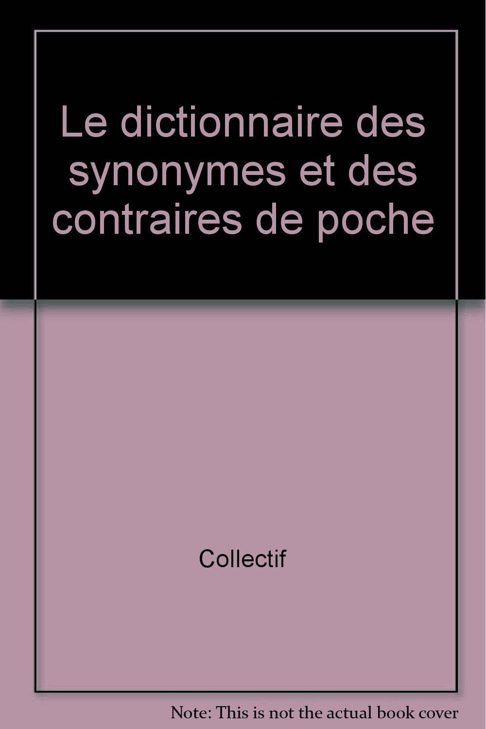 Le dictionnaire des synonymes et des contraires de poche 9782844700667