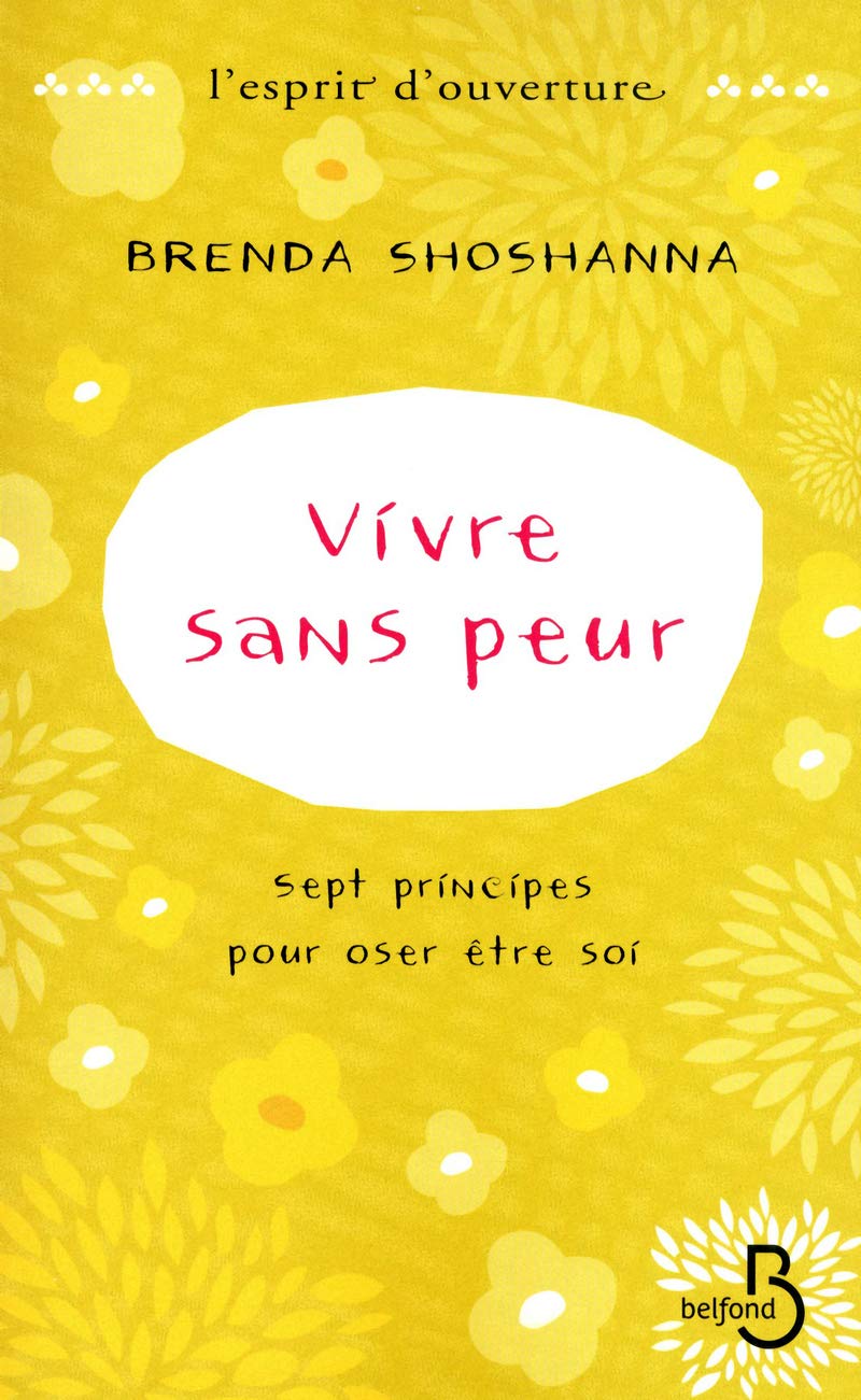 Vivre sans peur Sept principes pour oser être soi 9782714446336