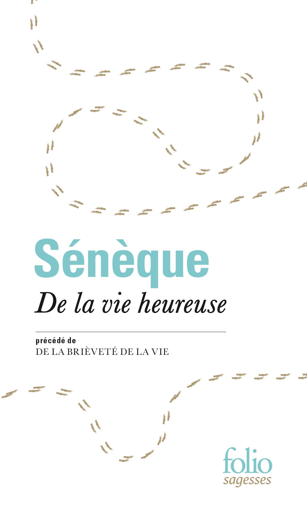 De la vie heureuse / De la brièveté de la vie 9782072885389