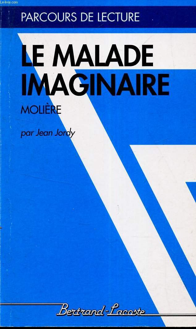 LE MALADE IMAGINAIRE-PARCOURS DE LECTURE 9782735208487