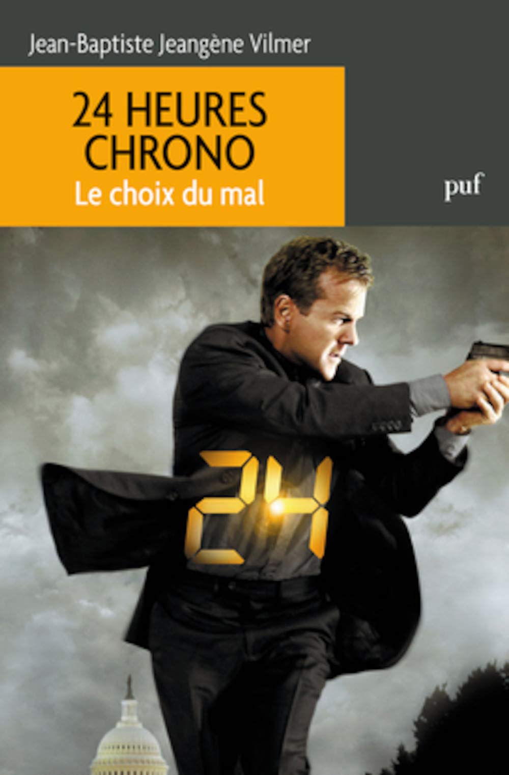 24 heures chrono. Le choix du mal 9782130594208