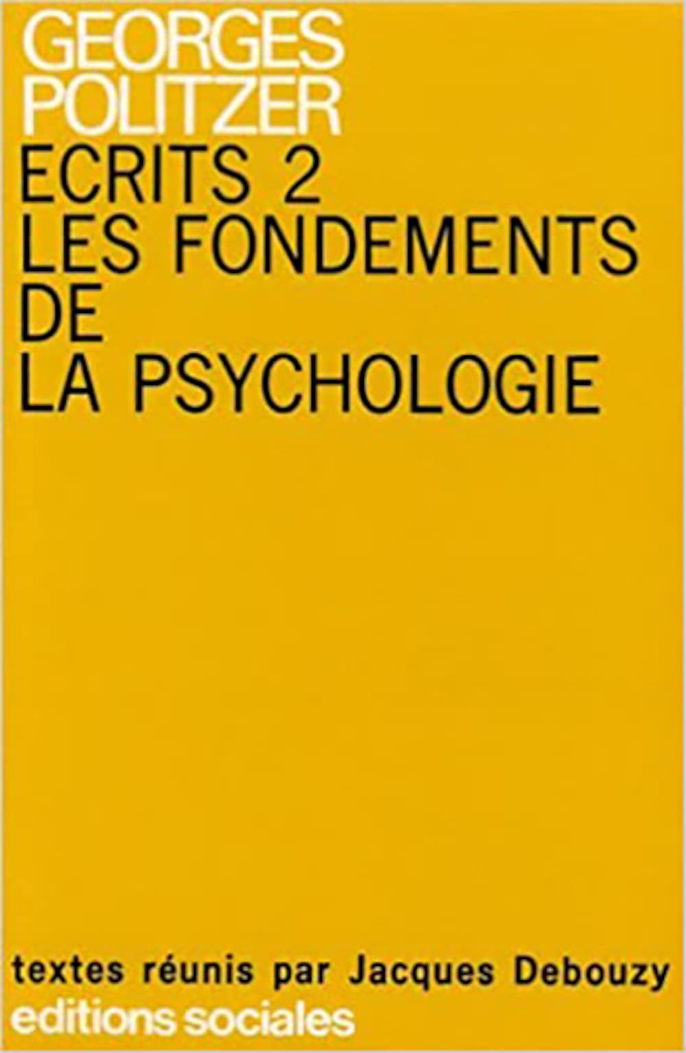 Ecrits, tome 2 : Les fondements de la psychologie 9782209054237