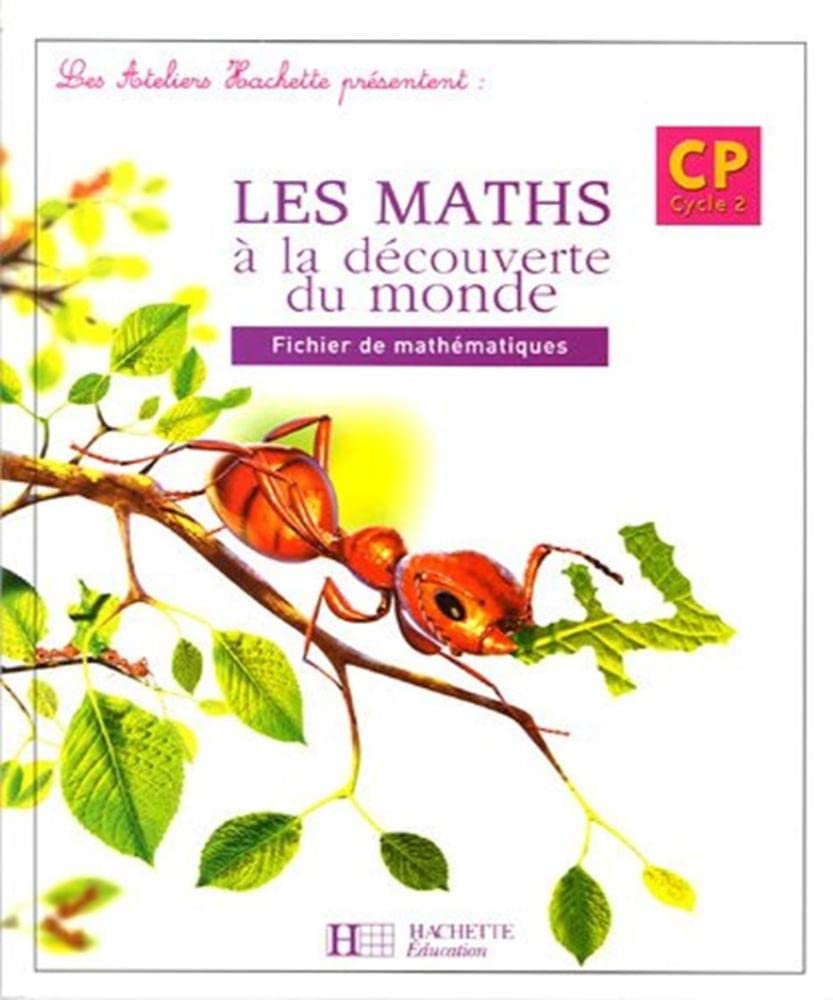 Les Ateliers Hachette Les Maths à la Découverte du monde CP - Fichier élève - Ed.2006 9782011173126