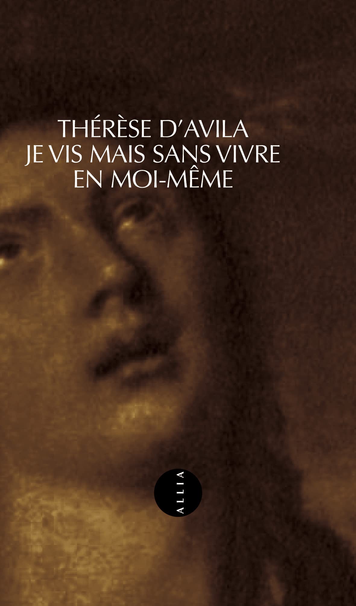 Je vis mais sans vivre en moi-même 9782844852724