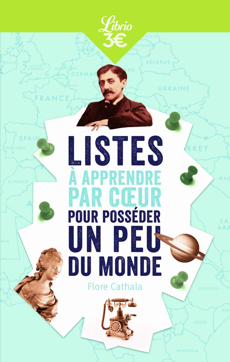 Listes à apprendre par cœur pour posséder un peu du monde: Maîtriser les grands repères et entraîner sa mémoire 9782290154694