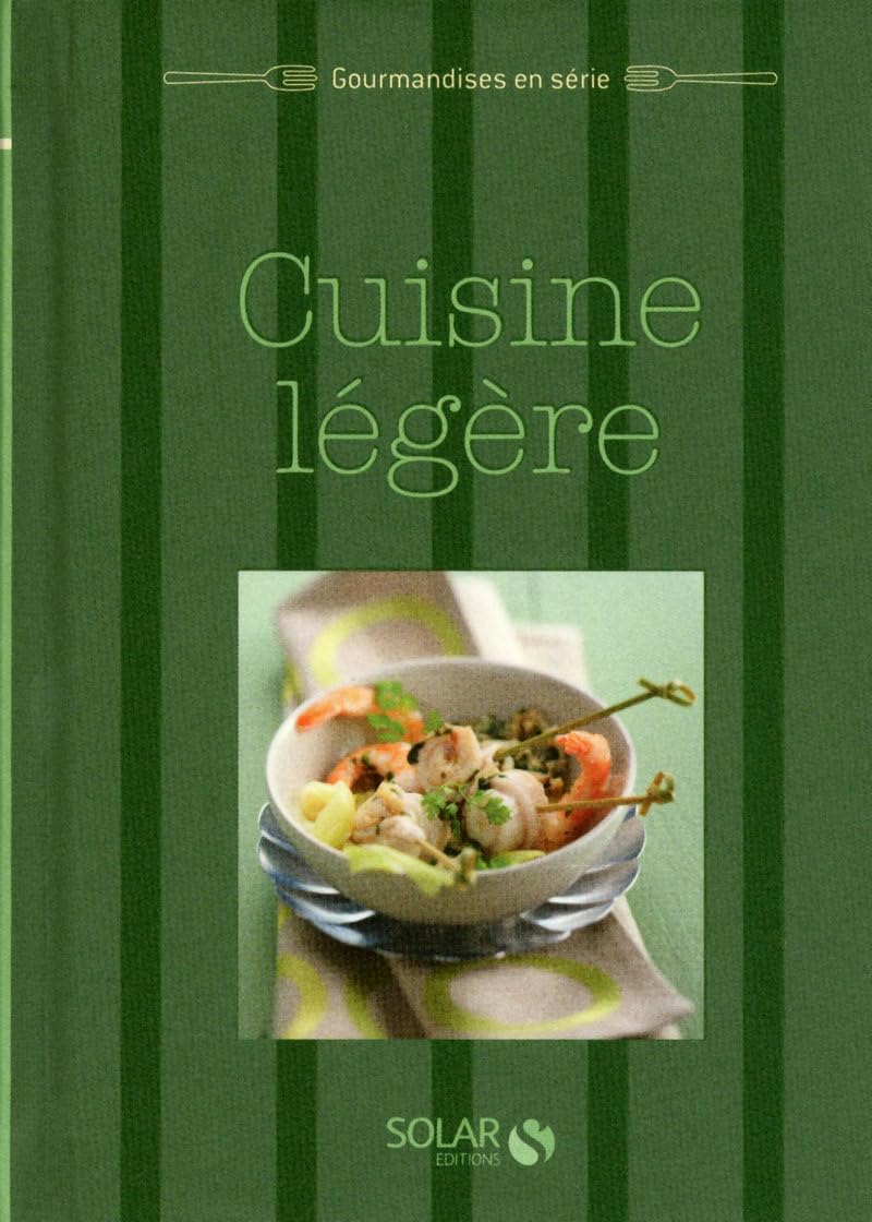Cuisine légère - Gourmandises en série 9782263053566