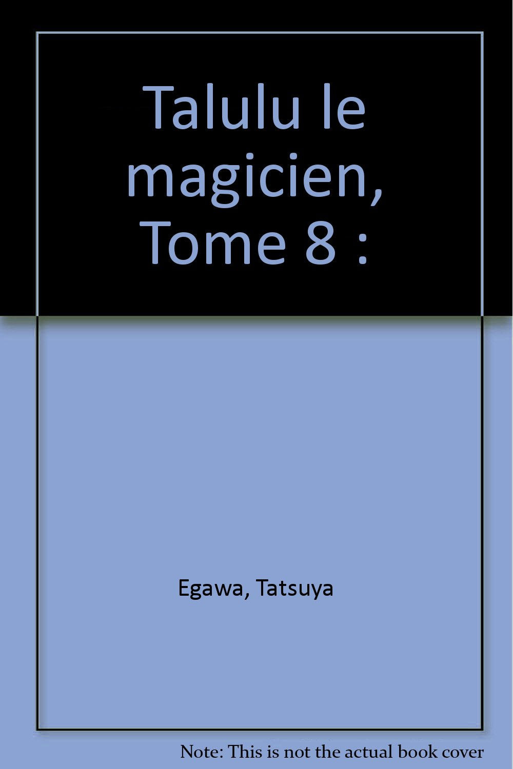 Talulu le magicien, tome 8 9782845801974