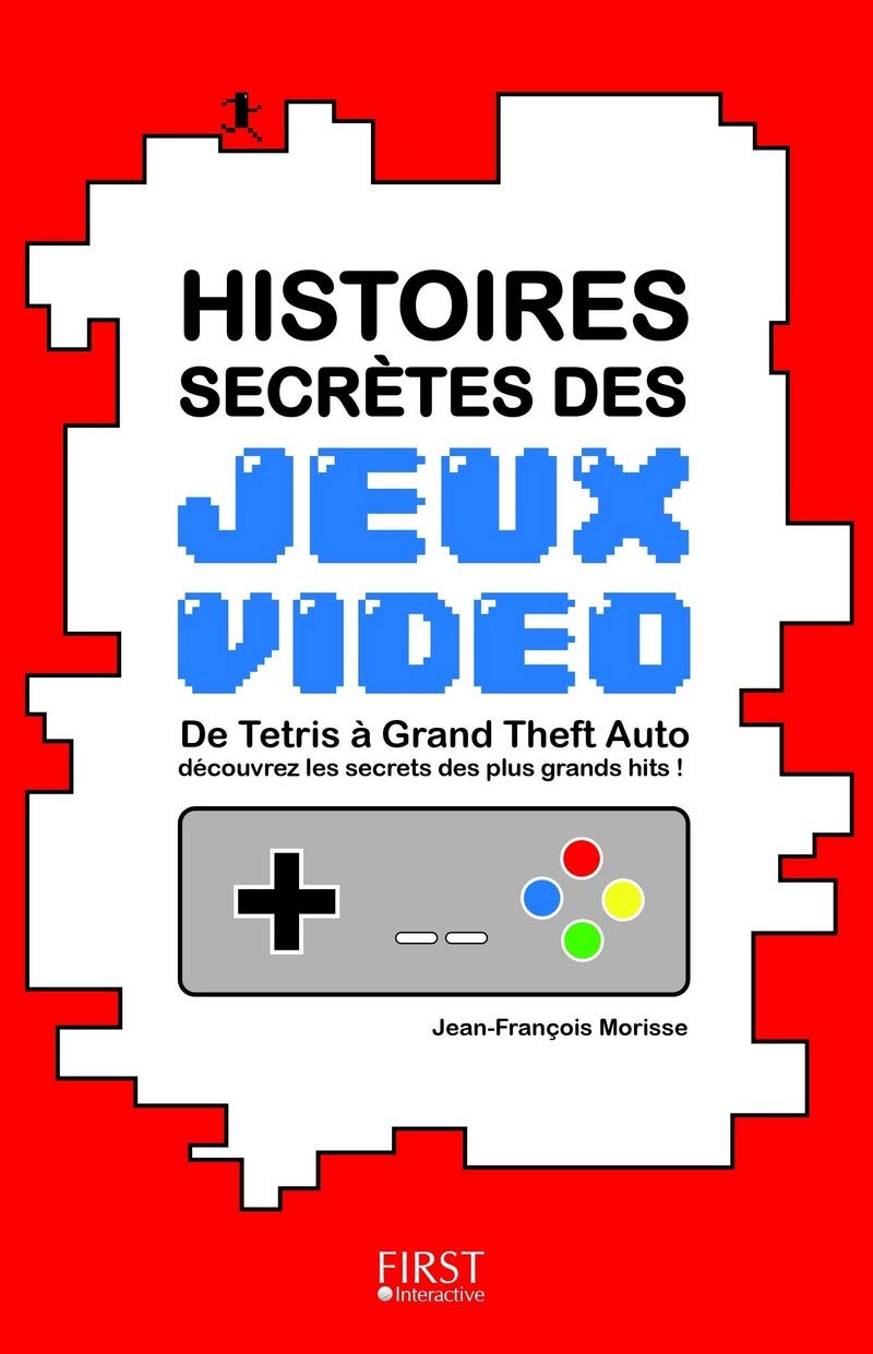 Histoires secrètes des jeux vidéo 9782754056069