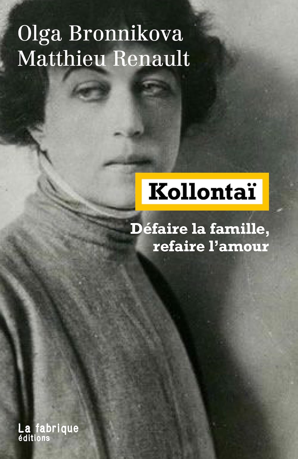 Kollontaï: Défaire la famille, refaire l'amour 9782358722742