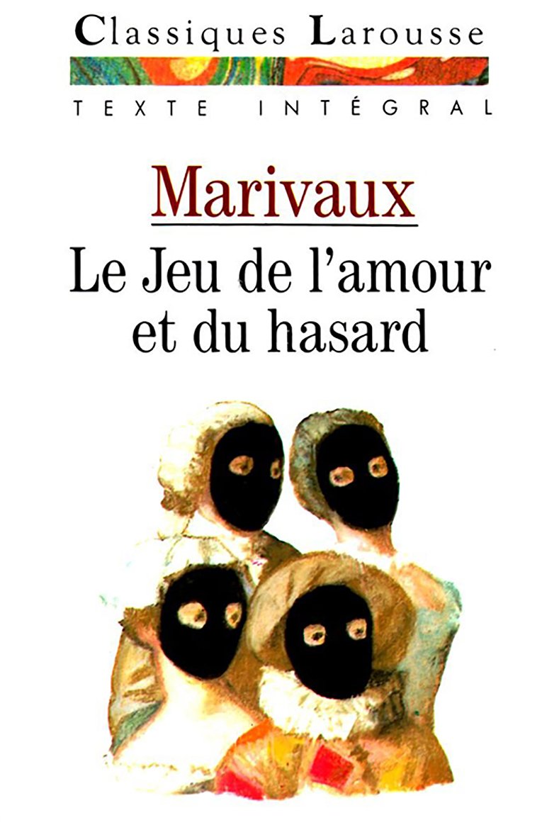 Le jeu de l'amour et du hasard Texte intégral 9782038712605