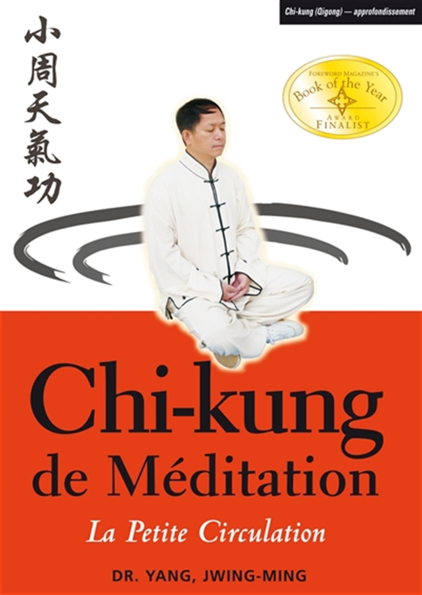 Chi-kung de méditation: La petite circulation 9782846171472
