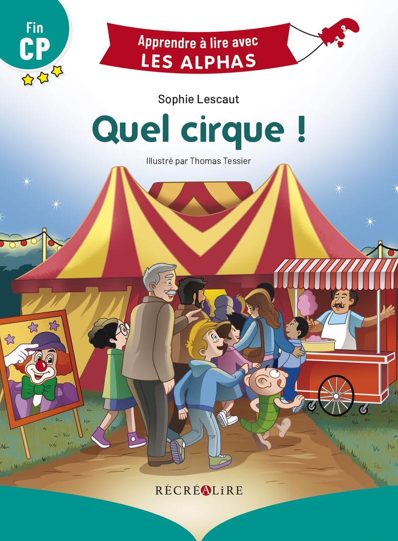 Apprendre à lire avec les Alphas - Quel cirque ! - Fin CP 9782366471243