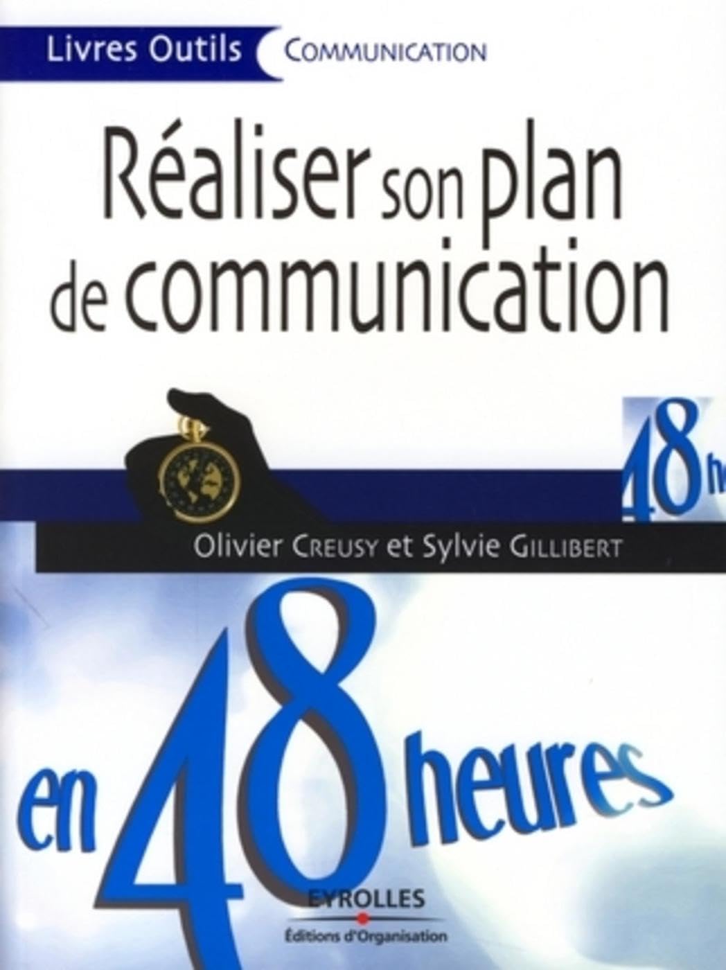 Réaliser son plan de communication en 48 heures 9782212542370