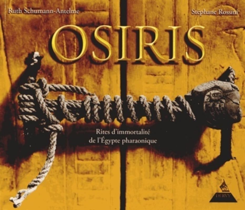 Osiris - Rites d'immortalité de l'Egypte pharaonique 9791024200101