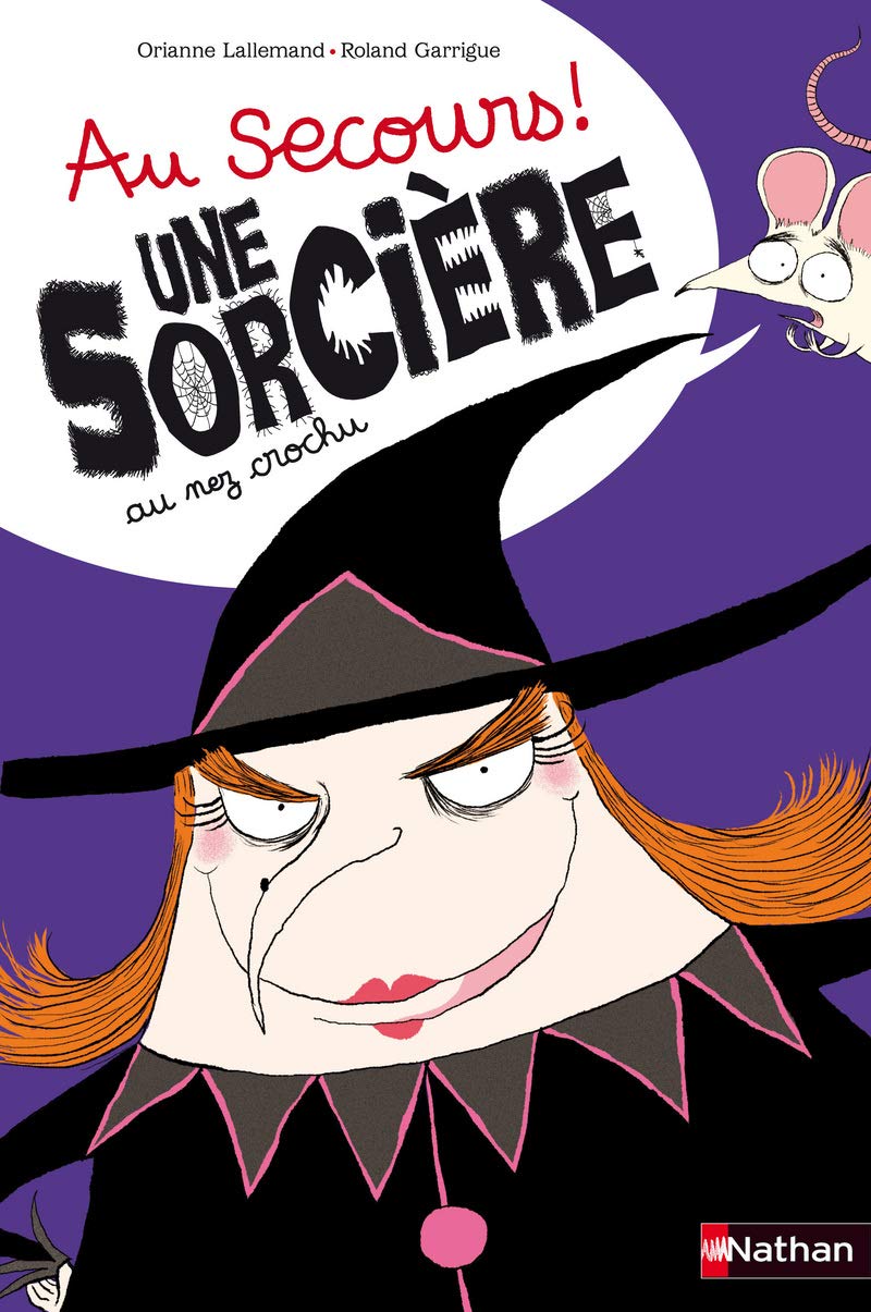Au secours ! Une sorcière au nez crochu 9782092540183