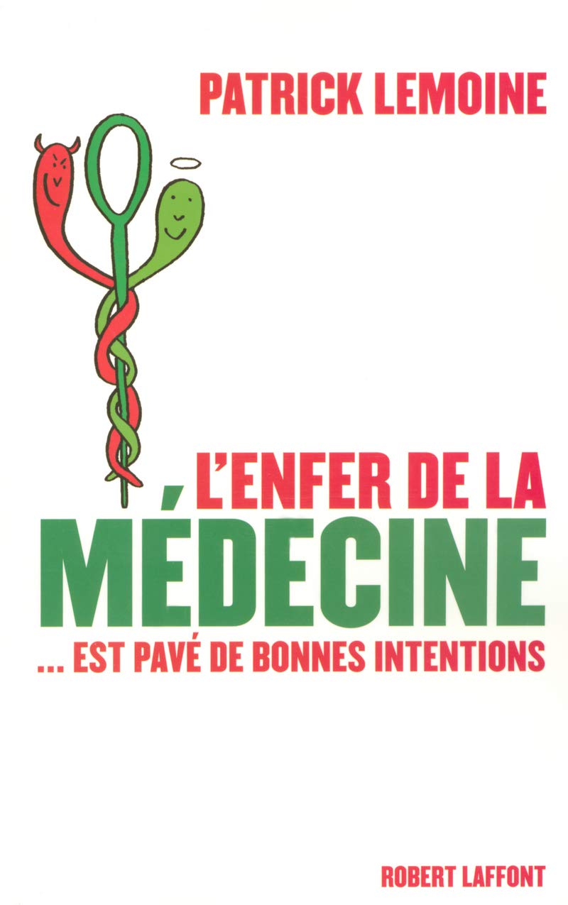 L'enfer de la médecine... est pavé de bonnes intentions 9782221101230