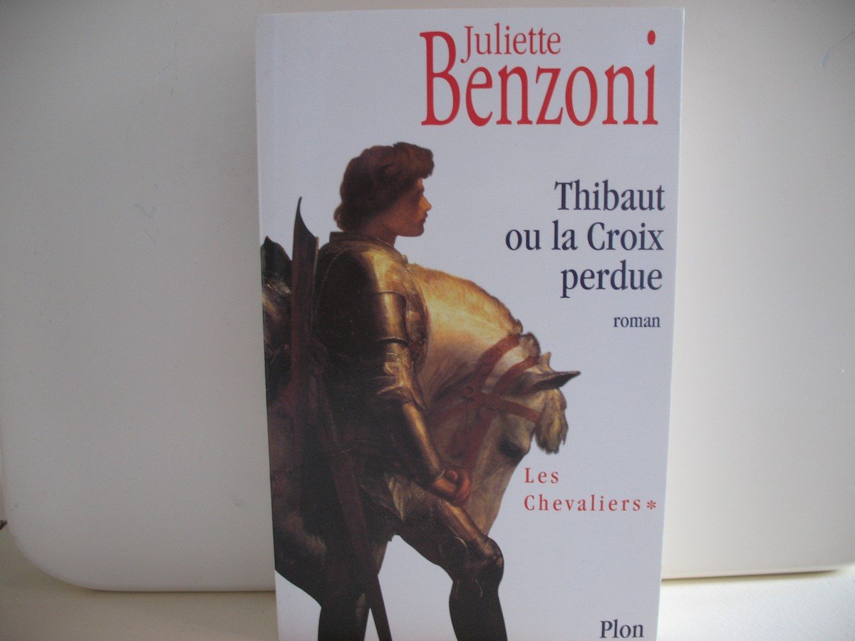 Les Chevaliers, tome 1 : Thibaut ou la Croix perdue 9782702878590