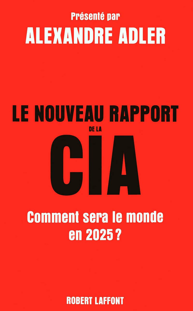 Le Nouveau Rapport de la CIA 9782221112946