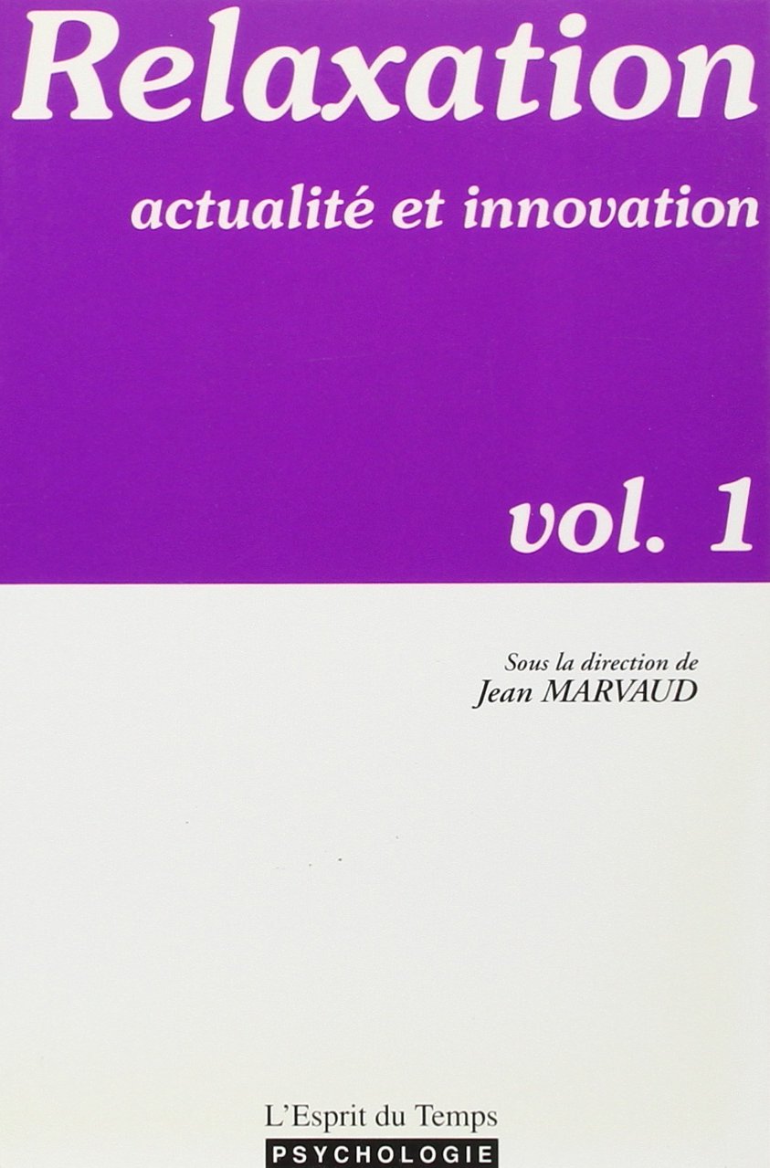 Relaxation, actualité et innovation, volume 1 9782908206470