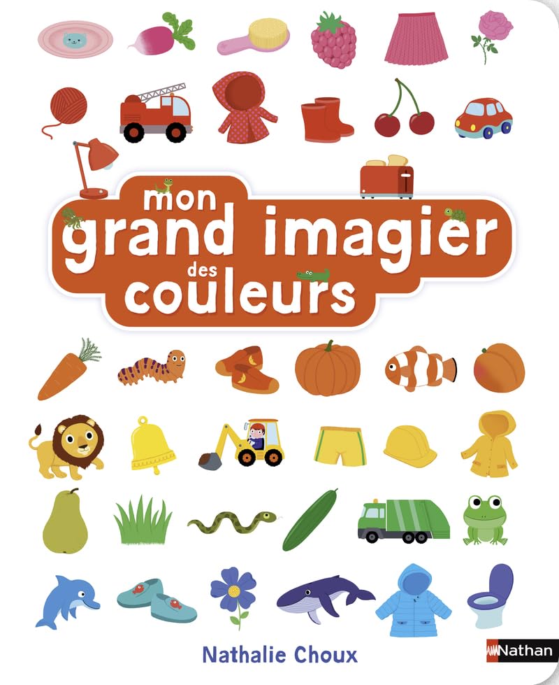 Mon grand imagier des couleurs - Le livre XXL pour découvrir les couleurs et le langage - à découvrir dès 1 an 9782095046026