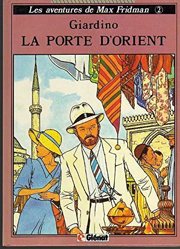 Max Fridman, tome 2 : La Porte d'Orient 9782723406277