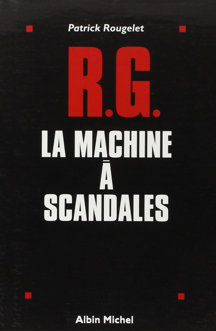 RG, la machine à scandales 9782226092748