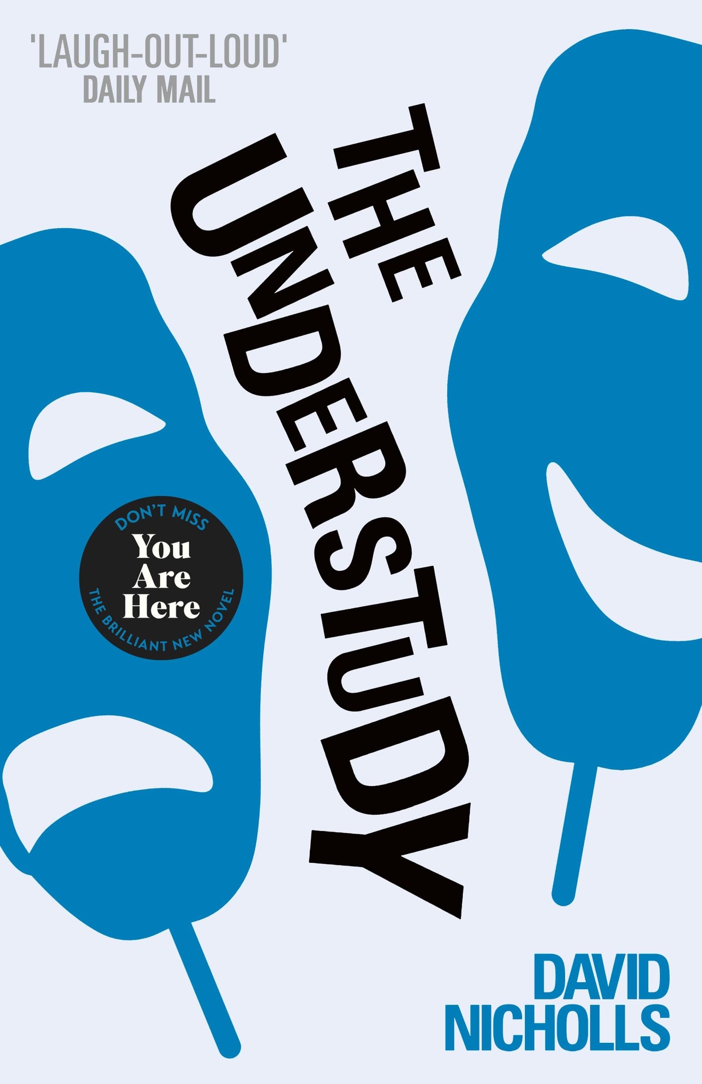 The Understudy: A comic masterpiece by the author of ONE DAY and YOU ARE HERE 9780340935217