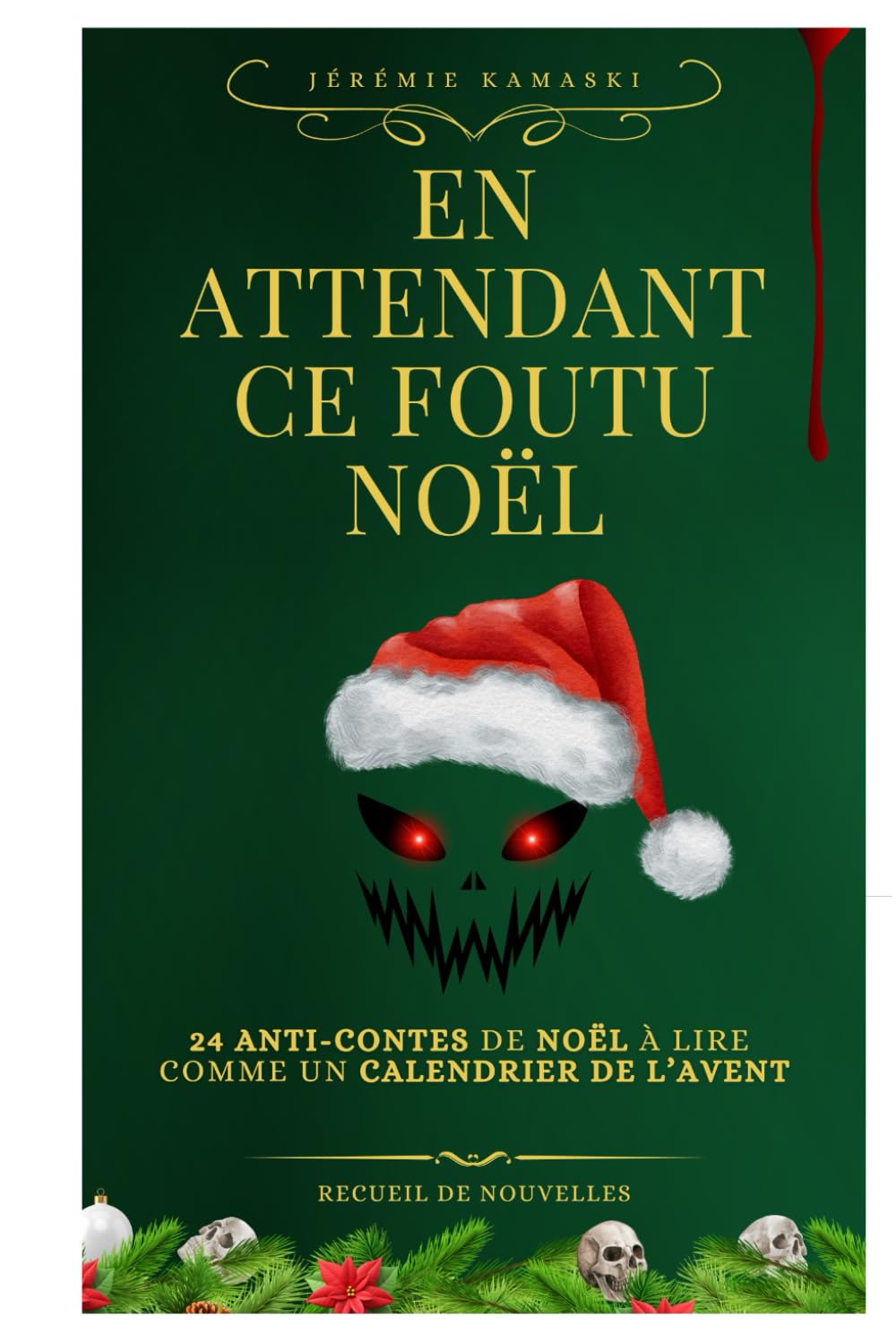 En attendant ce foutu Noël !: Un calendrier de l'Avent pas comme les autres 9781973472568