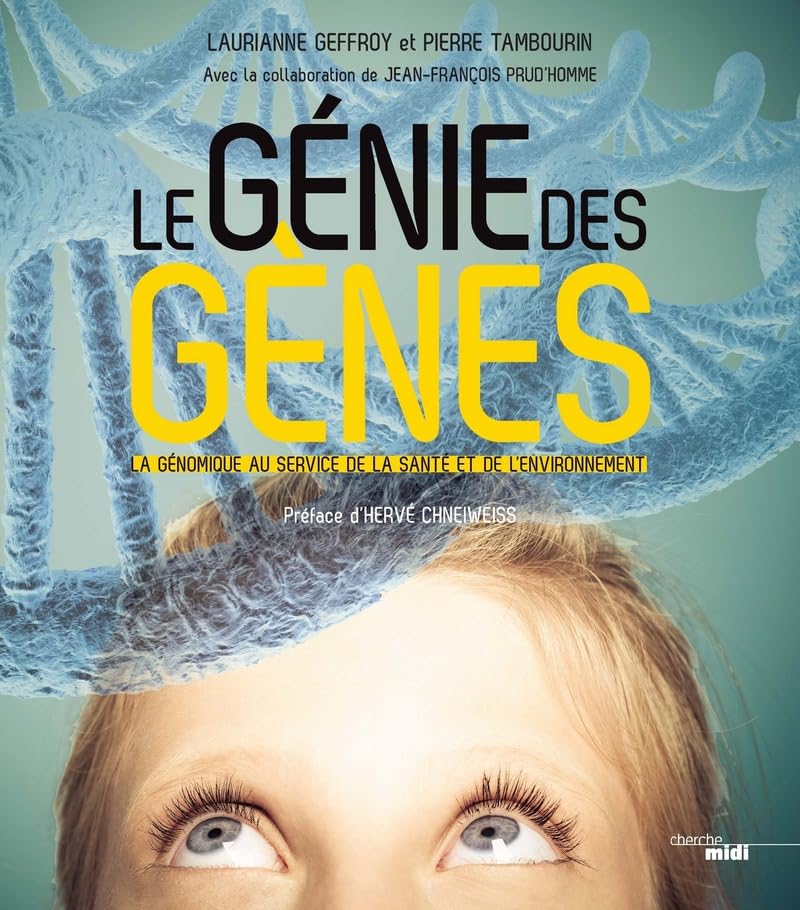 Le génie des gènes: Au service de la santé et de l'environnement 9782749154275