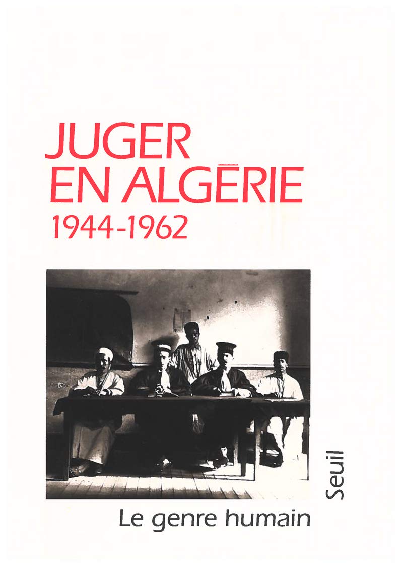 Le Genre humain, n° 32: Juger en Algérie (1944-1962) 9782020324267