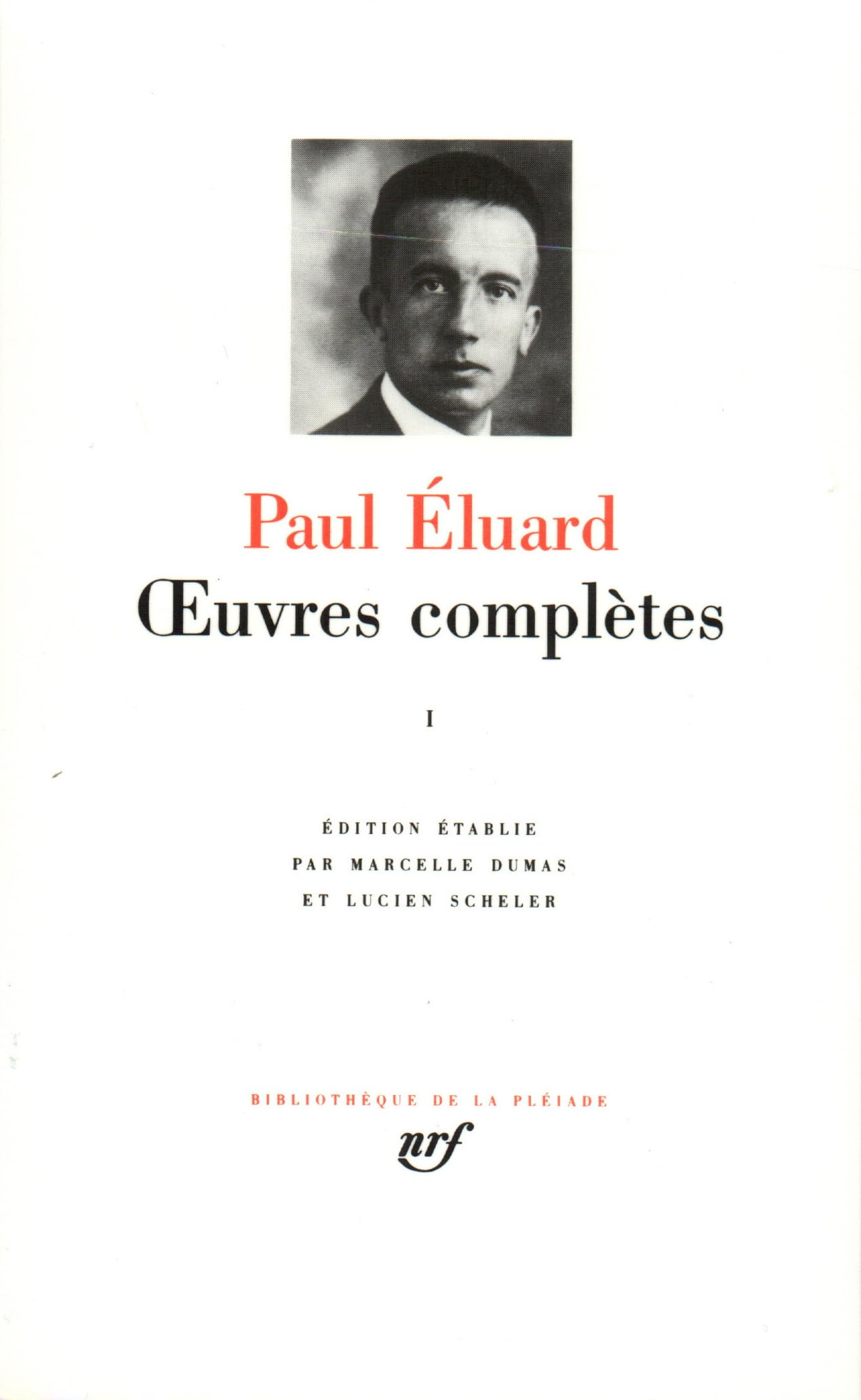 Eluard : Oeuvres complètes, tome 1 : 1913-1945 9782070101894