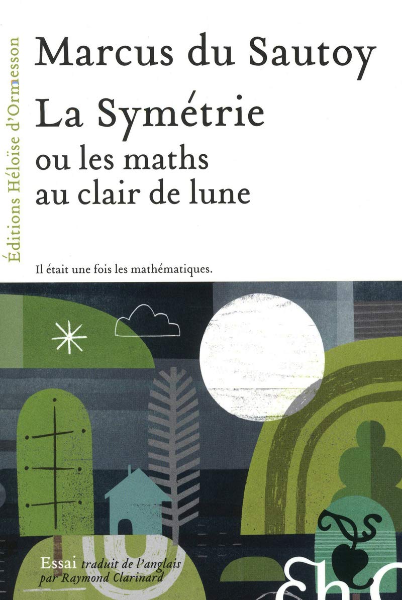 La Symétrie ou les maths au clair de lune 9782350871844