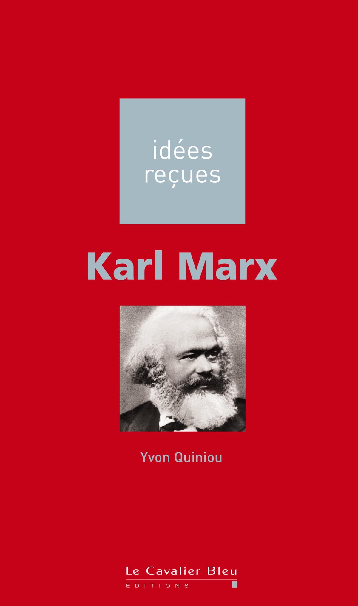 Karl marx: idées reçues sur Karl Marx 9782846702393