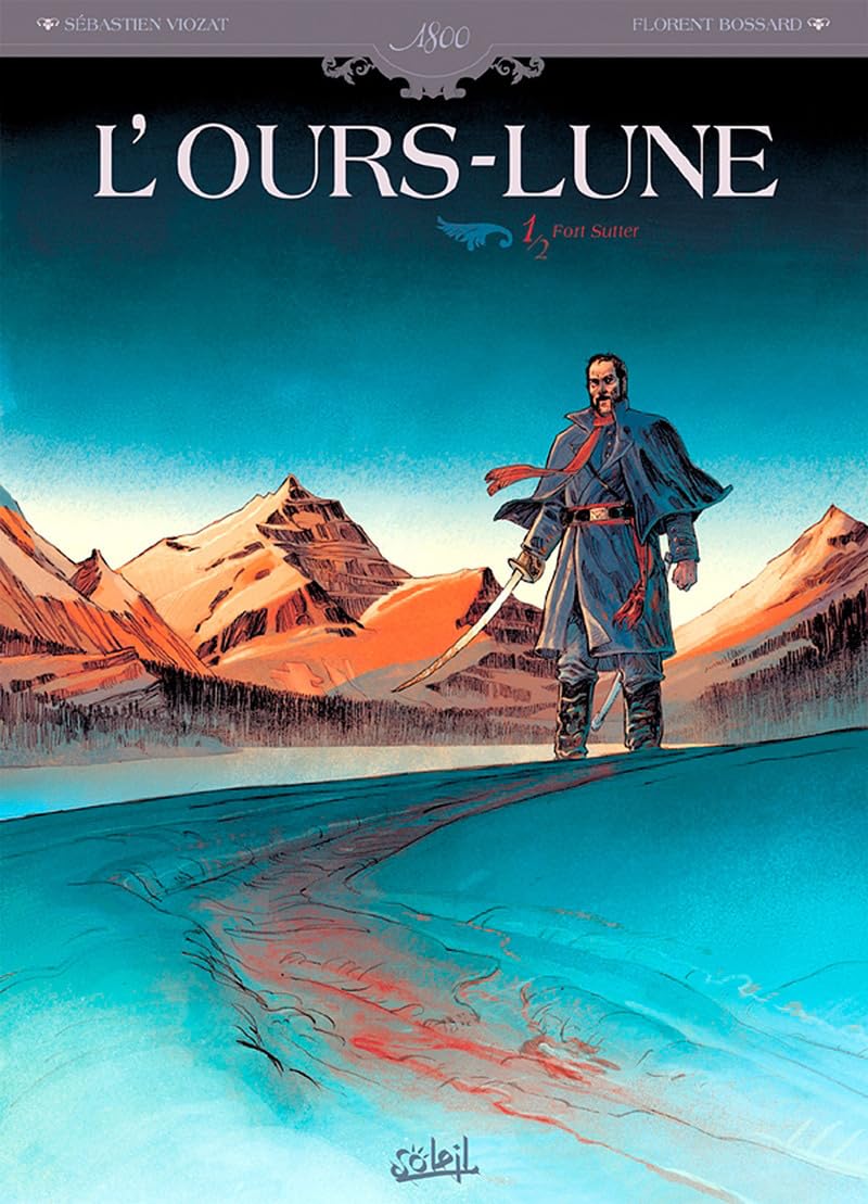 L'Ours Lune T01 - Fort Sutter (1) 9782302019911