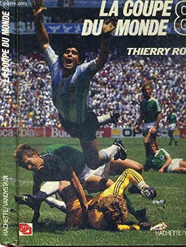LA COUPE DU MONDE 86 9782851084583