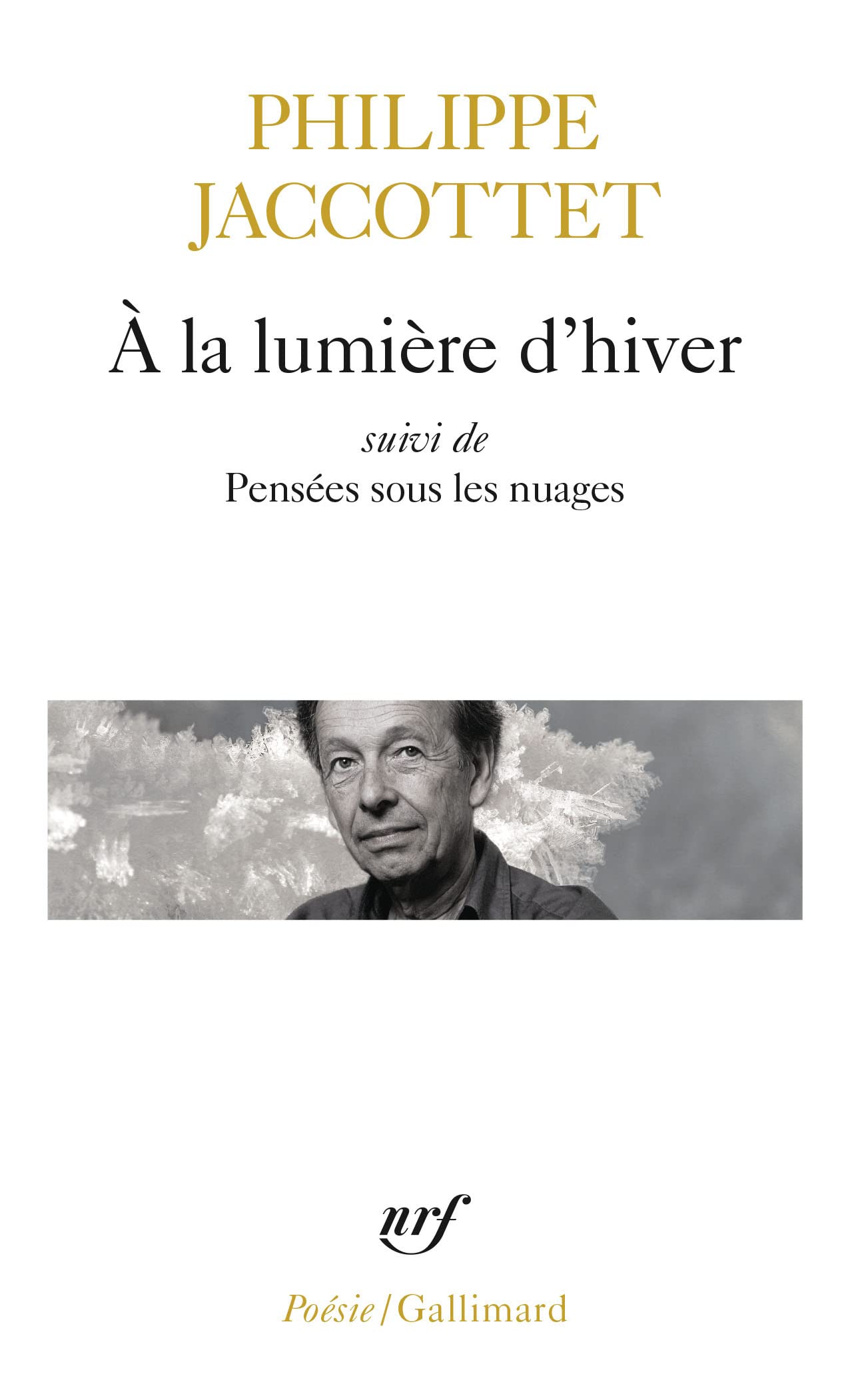 À la lumière d'hiver / Pensées sous les nuages / Leçons / Chants d'en bas 9782070328222