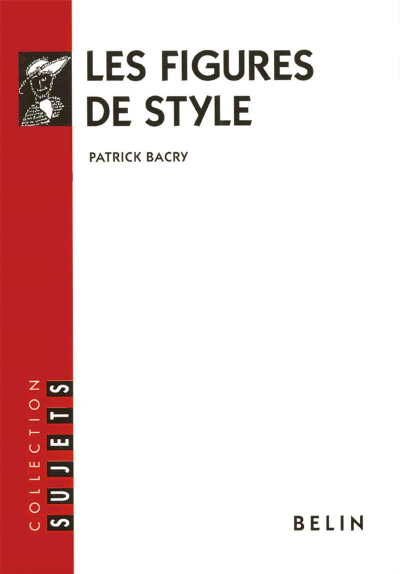 Les figures de style: Et autres procédés stylistiques 9782701113937