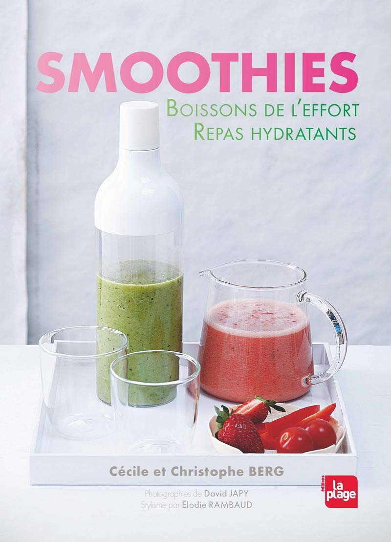 Smoothies, boissons de l'effort, repas hydradants ? 9782842212476