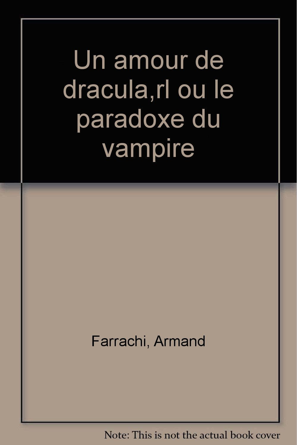 Amour de dracula,rl ou le paradoxe du vampire (Un) 9782736000554