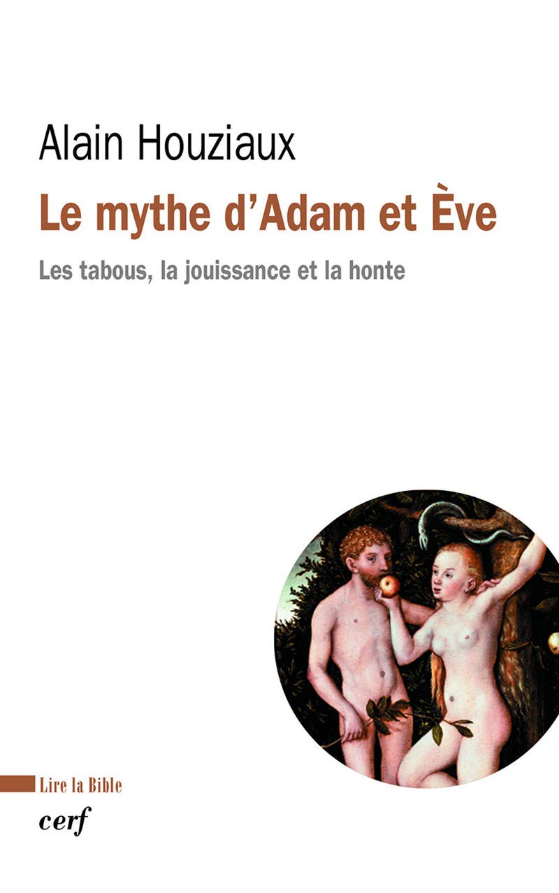 Le mythe d'Adam et Ève - Les tabous, la jouissance et la honte 9782204098212