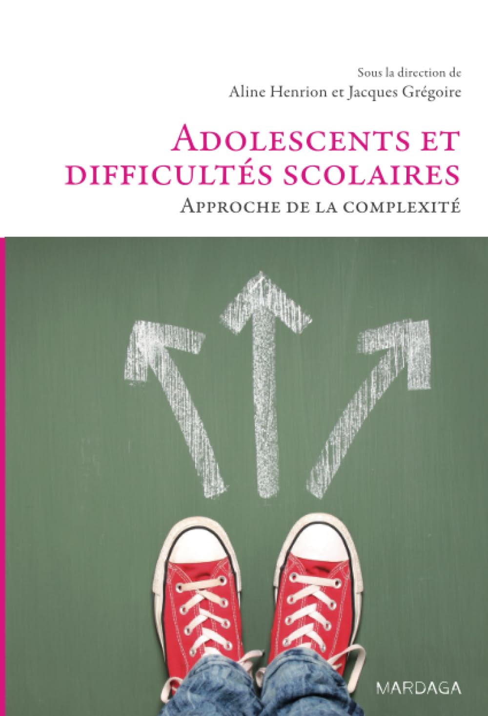 Adolescents et difficultés scolaires: Approche de la complexité 9782804702137