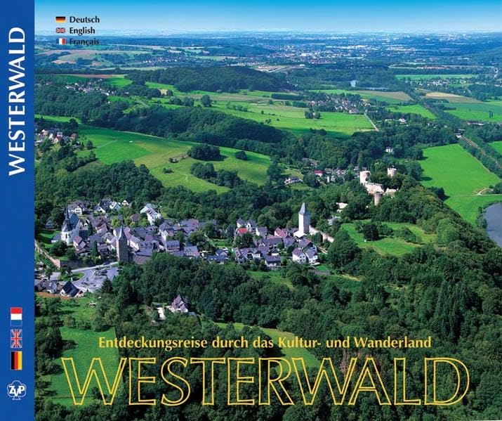 Entdeckungsreise durch das Kultur- und Wanderland WESTERWALD - Texte in Deutsch / Englisch / Französisch 9783929932546