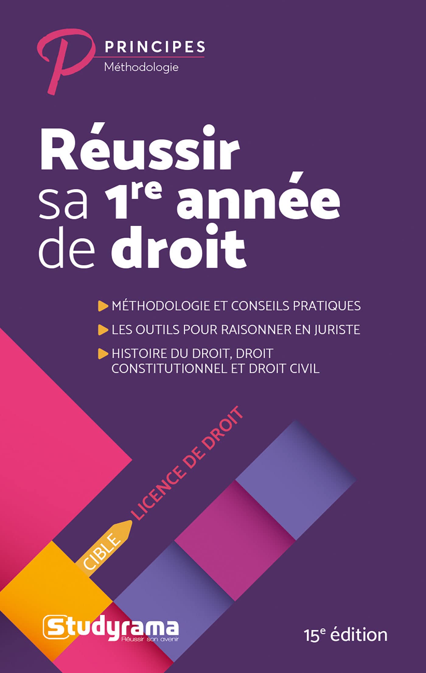 Réussir sa 1re année de droit: méthodologie et conseils pratiques 15e édition 9782759042975