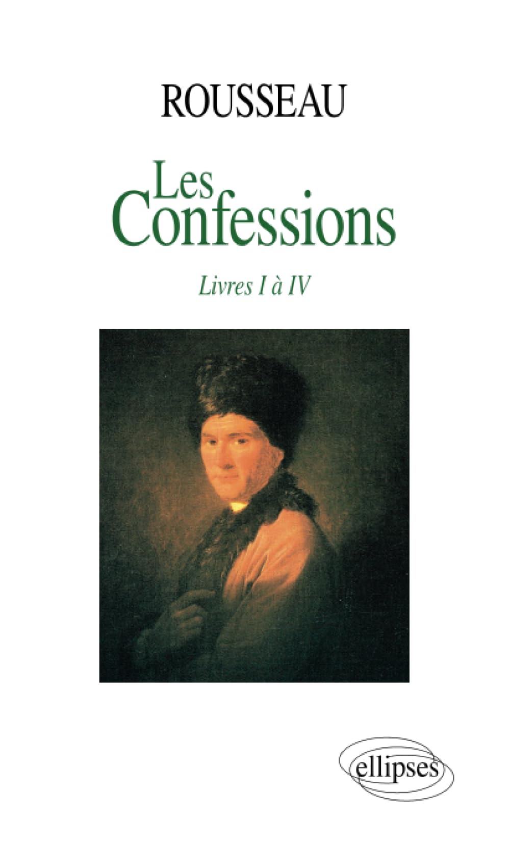Rousseau, Les Confessions : Livres I à IV 9782729846190