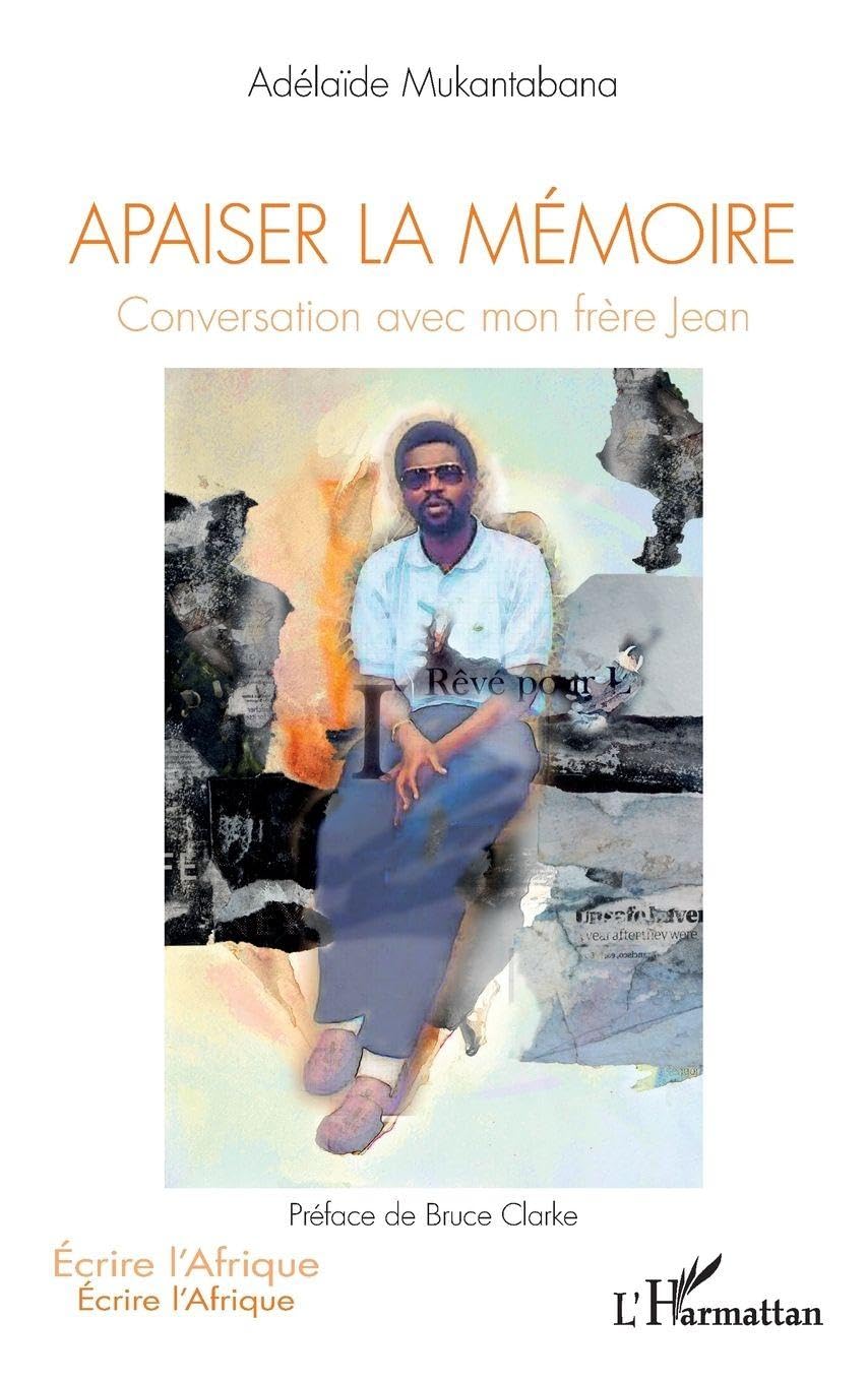 Apaiser la mémoire: Conversation avec mon frère Jean 9782343253992