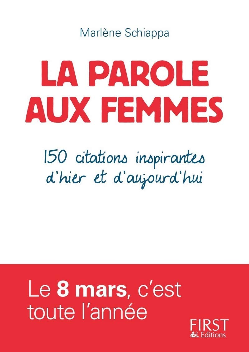 La Parole aux femmes: 150 citations inspirantes d'hier et d'aujourd'hui 9782754083768